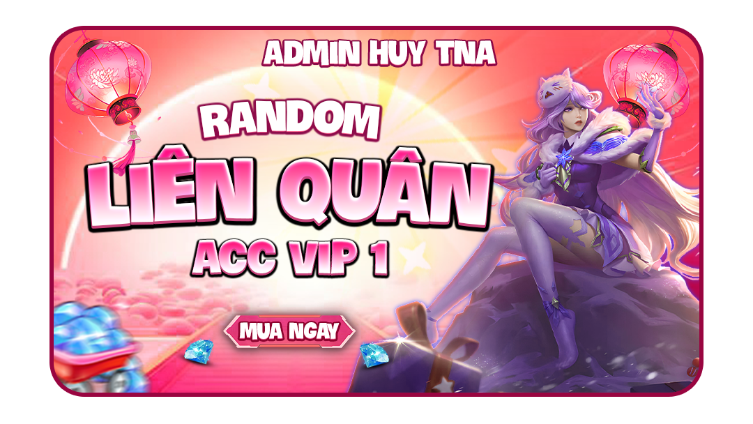 ACCOUNT LIÊN QUÂN RANDOM VIP 1