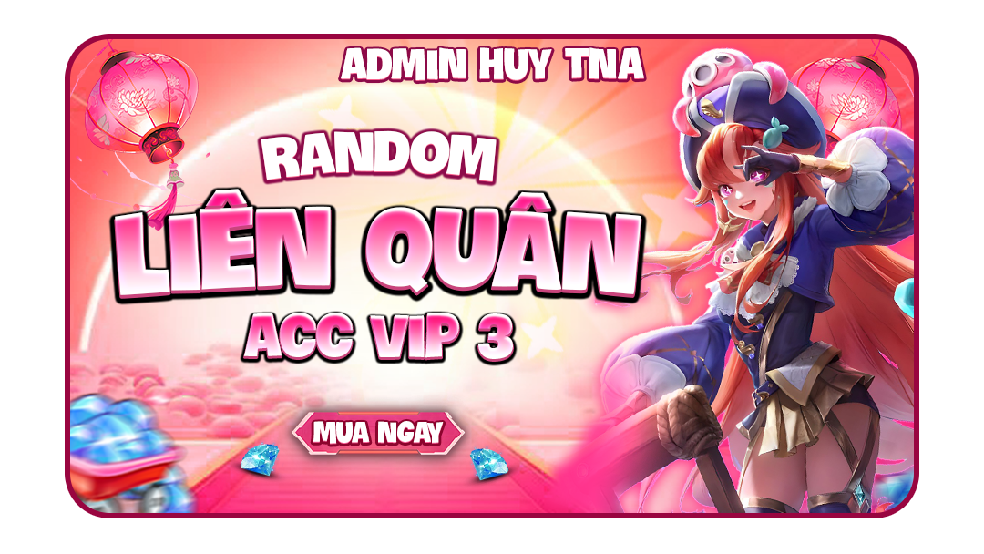 ACCOUNT LIÊN QUÂN VIP RANDOM 3