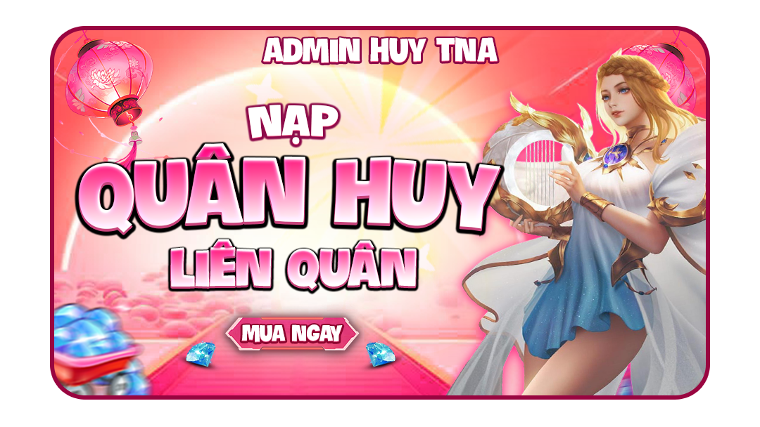 NẠP QUÂN HUY LQ